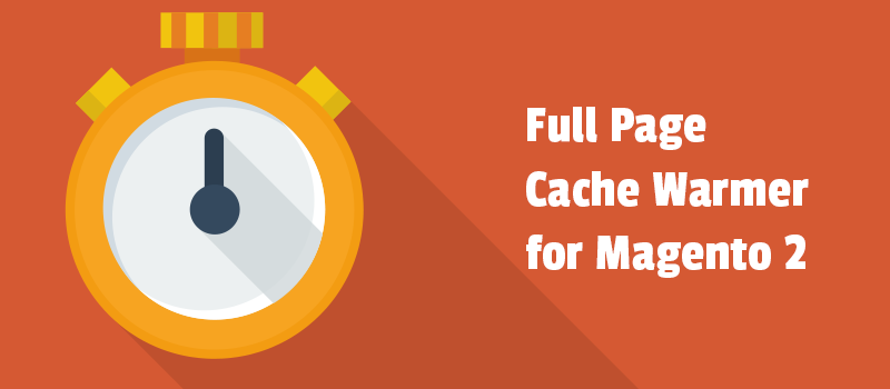 Full page cache Magento 2 boosts the loading rate for purchasers